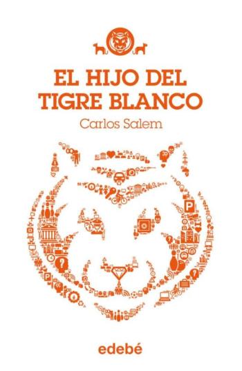 El Hijo Del Tigre Blanco, De Carlos Salem