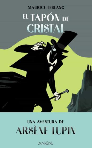 Libro El Tapon De Cristal: Una Aventura De Arsene Lupin en PDF
