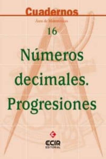 Numeros Decimales Progresiones Cuaderno 16, 2º Ciclo Eso (3º – 4º Eso)