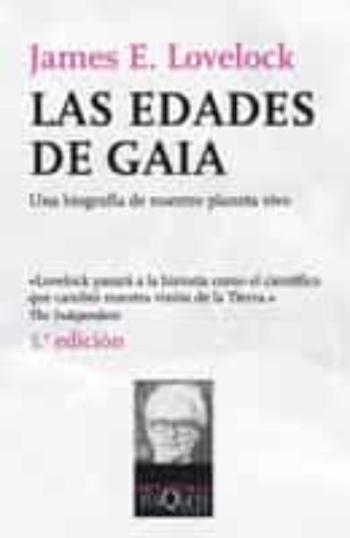 Las Edades De Gaia: Una Biografia De Nuestro Planeta Vivo (5ª Ed. )