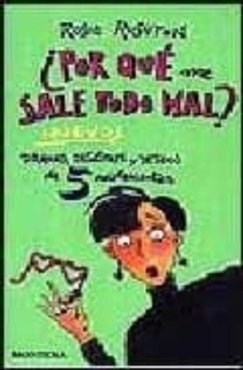 ¿Por Que Me Sale Todo Mal?