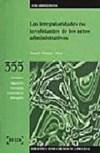 Libro Las Irregularidades No Invalidantes De Los Actos Administrativos (Incluye Diskette) en PDF