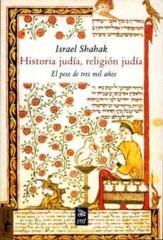 Historia Judia, Religion Judia: El Peso De Tres Mil Años