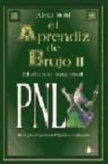 Libro El Aprendiz De Brujo Ii: Pnl (Programacion Neurolingüistica) en PDF