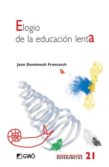 Libro Elogio De La Educacion Lenta en PDF