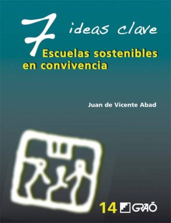 7 Ideas Clave:escuelas Sostenibles En Convivencia