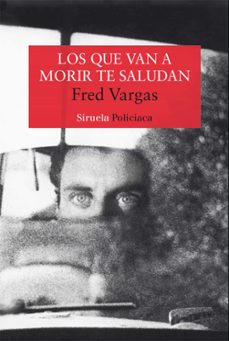 Los Que Van A Morir Te Saludan