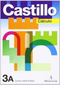 Castillo 3a: Sumar Y Restar Sin Llevar
Isbn: 9788478874033