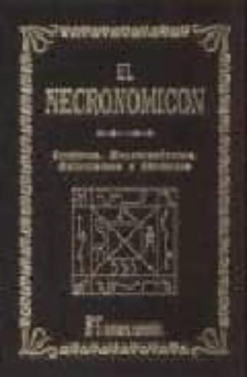 Libro El Necronomicon: Conjuros, Encantamientos, Exorcismos Y Formulas en PDF