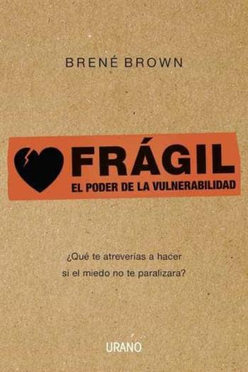 Libro Fragil: El Poder De La Vulnerabilidad en PDF
