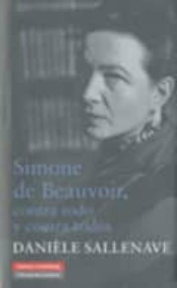 Libro Simone De Beauvoir. Contra Todo Y Contra Todos en PDF