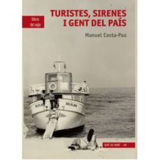 Turistes, Sirenes I Gent Del Pais