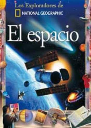 El Espacio (Los Exploradores De National Geographic)