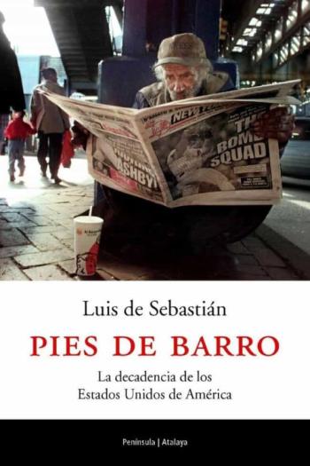 Pies De Barro: La Decadencia De Los Estados Unidos De America