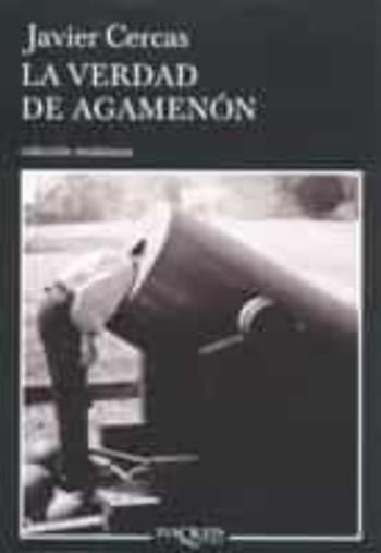 La Verdad De Agamenon: Cronicas, Articulos Y Un Cuento