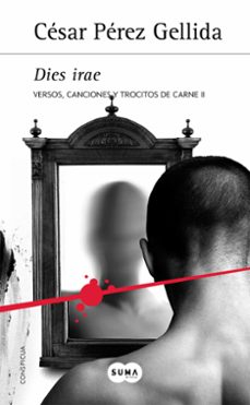 Dies Irae (trilogia Versos, Canciones Y Trocitos De Carne 2)