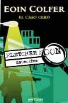 El Caso Cero (fletcher Moon – Detective)