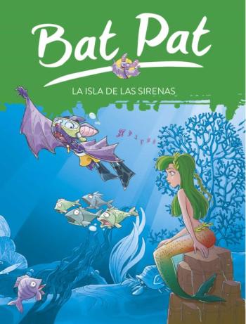 Libro Bat Pat 12: La Isla De Las Sirenas en PDF