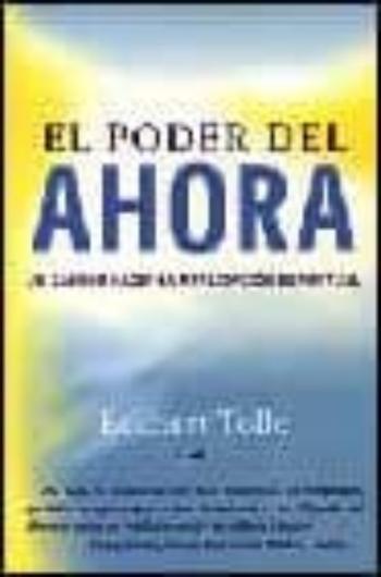 Libro El Poder Del Ahora: Un Camino Hacia La Realizacion Espiritual en PDF