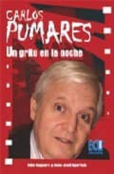 Carlos Pumares : Un Grito En La Noche