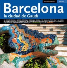 Barcelona La Ciudad De Gaudi