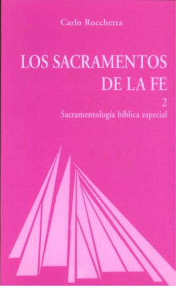 Libro Los Sacramentos De La Fe 2: Sacramentologia Biblica Especial en PDF
