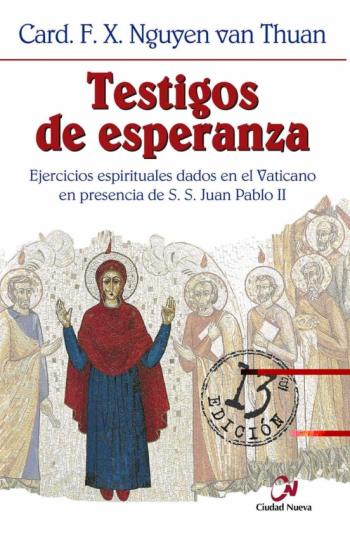 Libro Testigos De Esperanza: Ejercicios Espirituales Dados En Presencia De S.s. Juan Pablo Ii )(2ª Ed.) en PDF