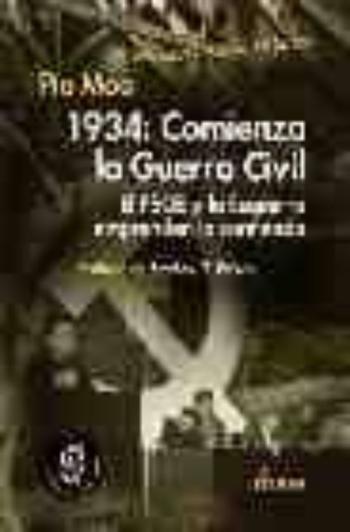 Libro 1934: Comienza La Guerra Civil, El Psoe Y La Esquerra Emprenden L A Contienda en PDF