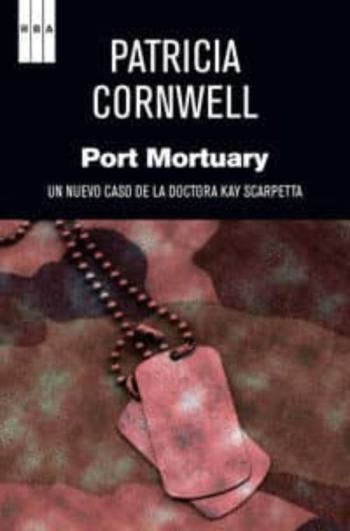 Libro Port Mortuary (Serie Kay Scarpetta 18) en PDF