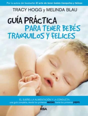 Guia Practica Para Tener Bebes Tranquilos Y Felices
