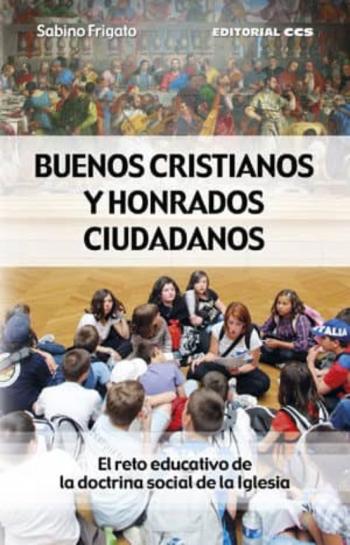 Buenos Cristianos Y Honrados Ciudadanos