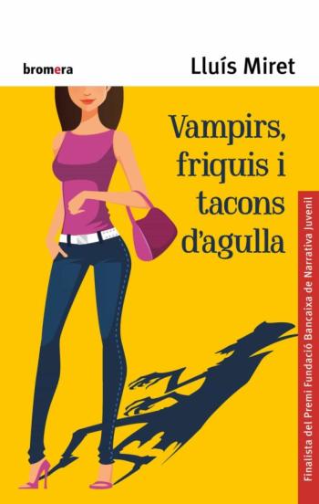 Vampirs, Friquis I Tacons D Agulla