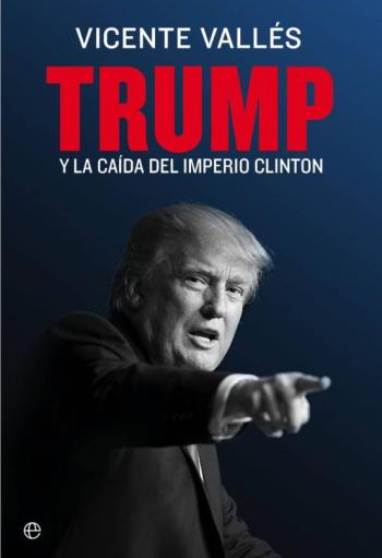 Libro Trump Y La Caida Del Imperio Clinton en PDF