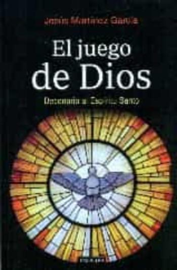 El Juego De Dios: Decenario Al Espiritu Santo
