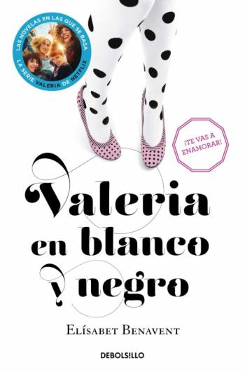 Valeria En Blanco Y Negro (Serie Valeria 3)