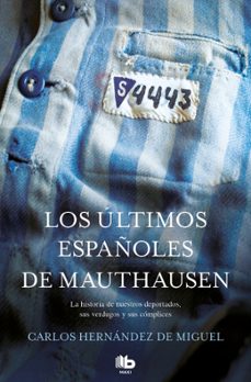 Los Ultimos Españoles De Mauthausen