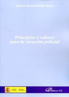 Principios Y Valores Para La Vocación Policial