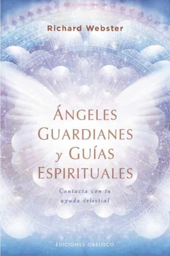 Angeles Guardianes Y Guias Espirituales
