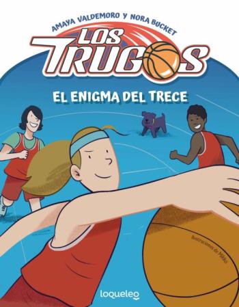 Los Trugos Y El Enigma Del Trece