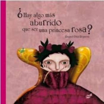 Libro ¿Hay Algo Mas Aburrido Que Ser Una Princesa Rosa? en PDF
