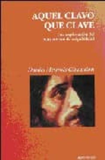 Aquel Clavo Que Clave: Una Exploracion Del Sentimiento De Culpabi Lidad Aquel Clavo Que Clave: Una Exploracion Del Sentimiento De Culpabi Lidad