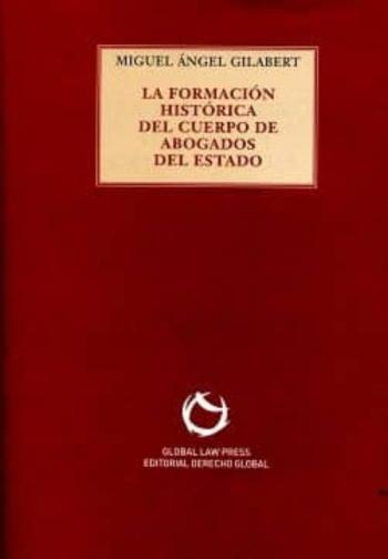 La Formacion Historica Del Cuerpo De Abogados Del Estado