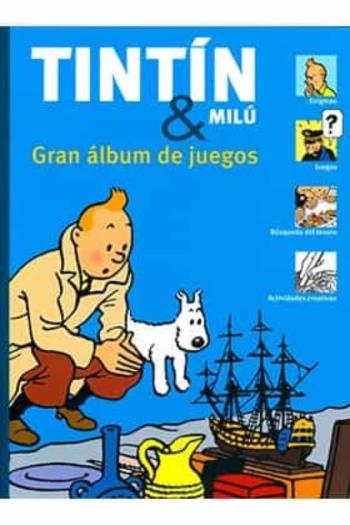 Tintin Y Milu: Gran Album De Juegos Tintin Y Milu: Gran Album De Juegos
