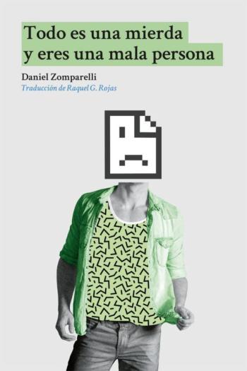 Libro Todo Es Una Mierda Y Eres Una Mala Persona en PDF