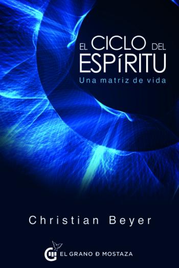 El Ciclo Del Espiritu: Una Matriz De Vida