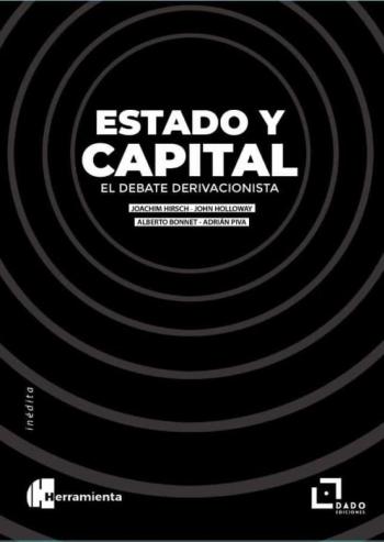 Estado Y Capital: El Debate Derivacionista