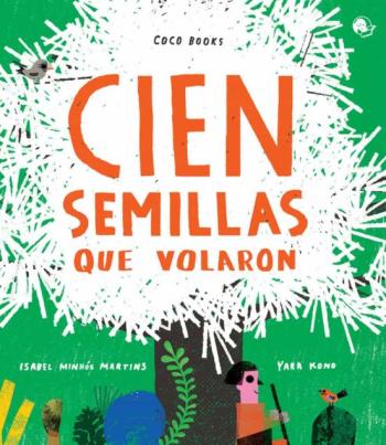 Libro Cien Semillas Que Volaron en PDF