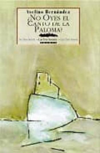¿No Oyes El Canto De La Paloma?