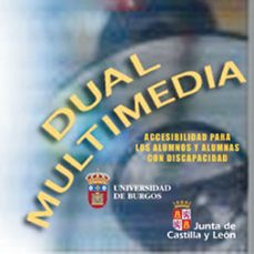 Dual Multimedia: Accesibilidad Para Los Alumnos Y Alumnas Con Dis Capacidad (cd-rom)