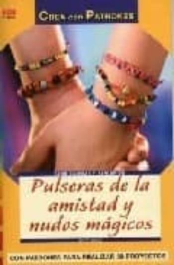 Pulseras De La Amistad Y Nudos Magicos Pulseras De La Amistad Y Nudos Magicos